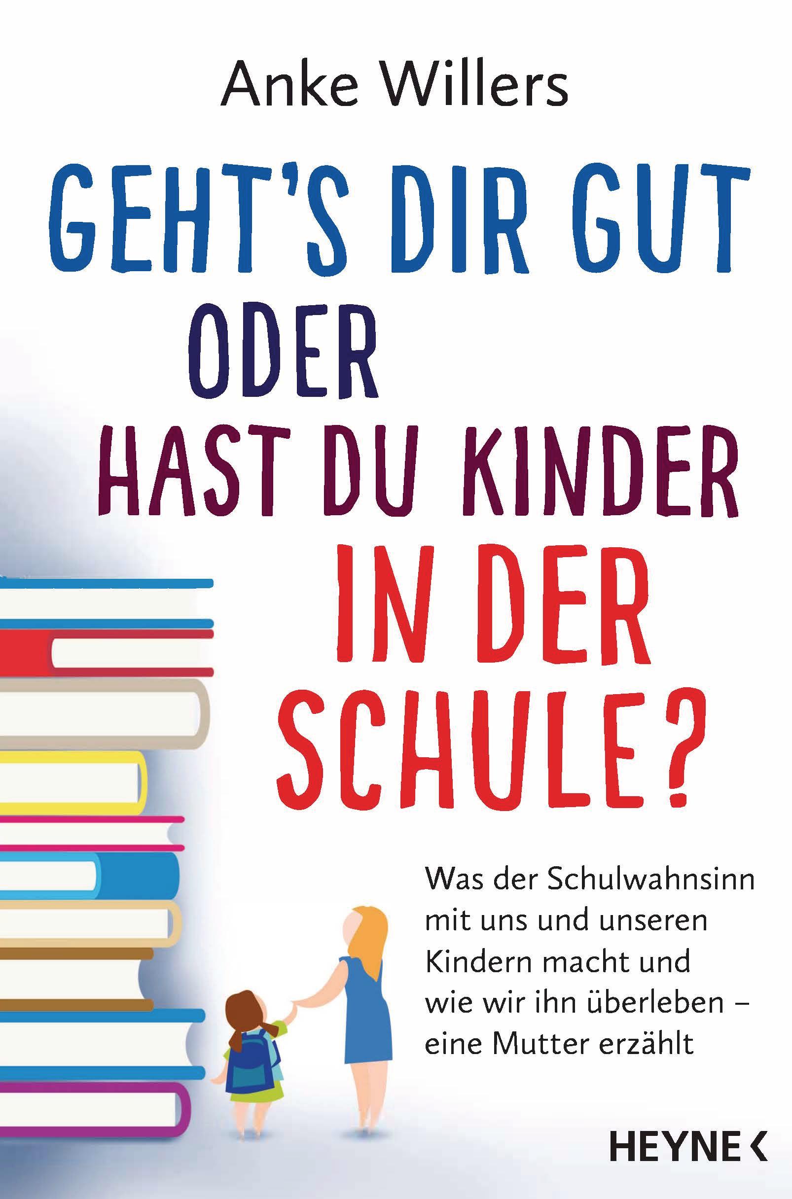 Cover: 9783453605114 | Geht's dir gut oder hast du Kinder in der Schule? | Anke Willers