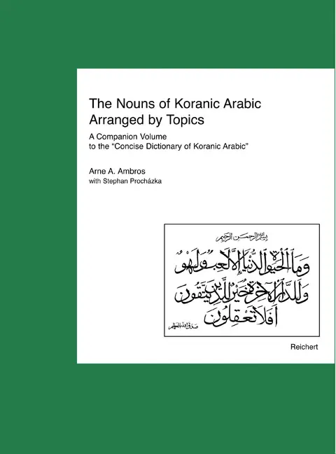 Cover: 9783895005114 | The Nouns of Koranic Arabic Arranged by Topics | Ambros (u. a.) | Buch