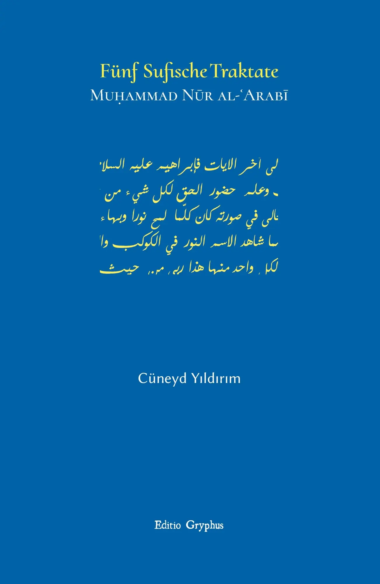 Cover: 9783981755114 | Fünf Sufische Traktate | Cüneyd Yildirim | Taschenbuch | 100 S. | 2016