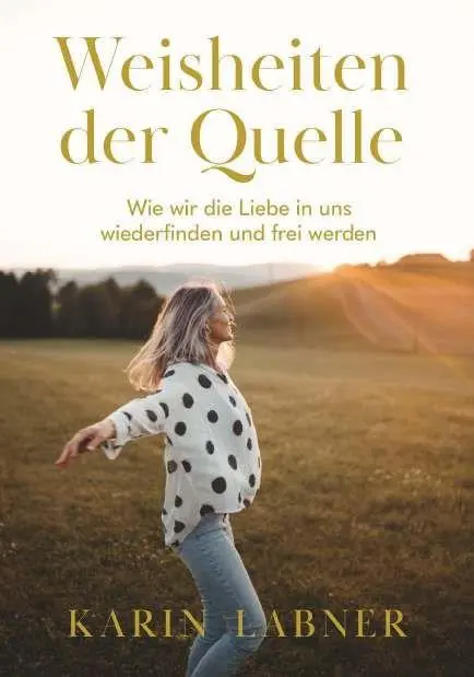 Cover: 9783991655114 | Weisheiten der Quelle | Karin Labner | Taschenbuch | 216 S. | Deutsch
