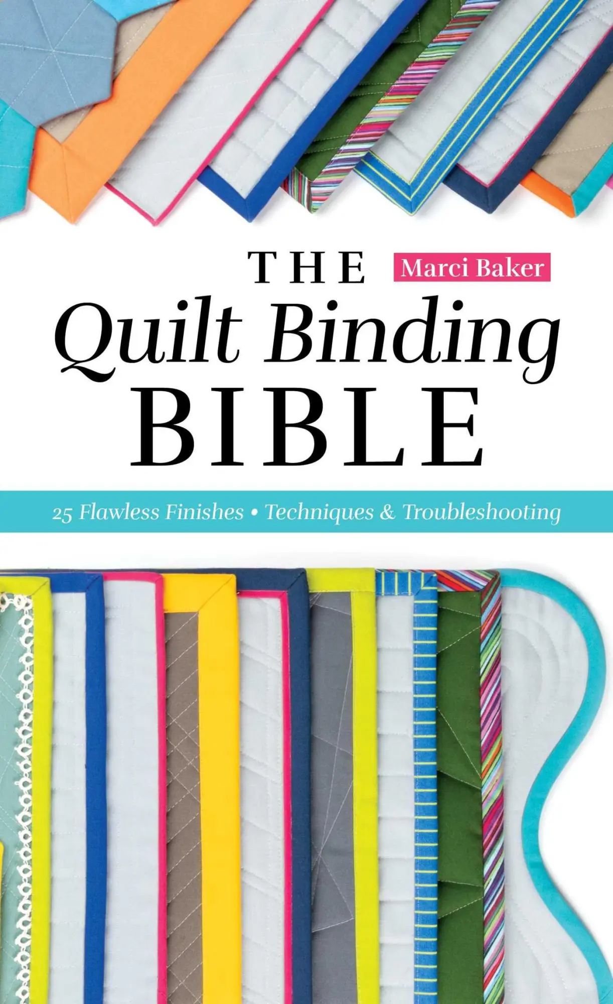 Cover: 9781644035214 | The Quilt Binding Bible | Marci Baker | Taschenbuch | Englisch | 2025