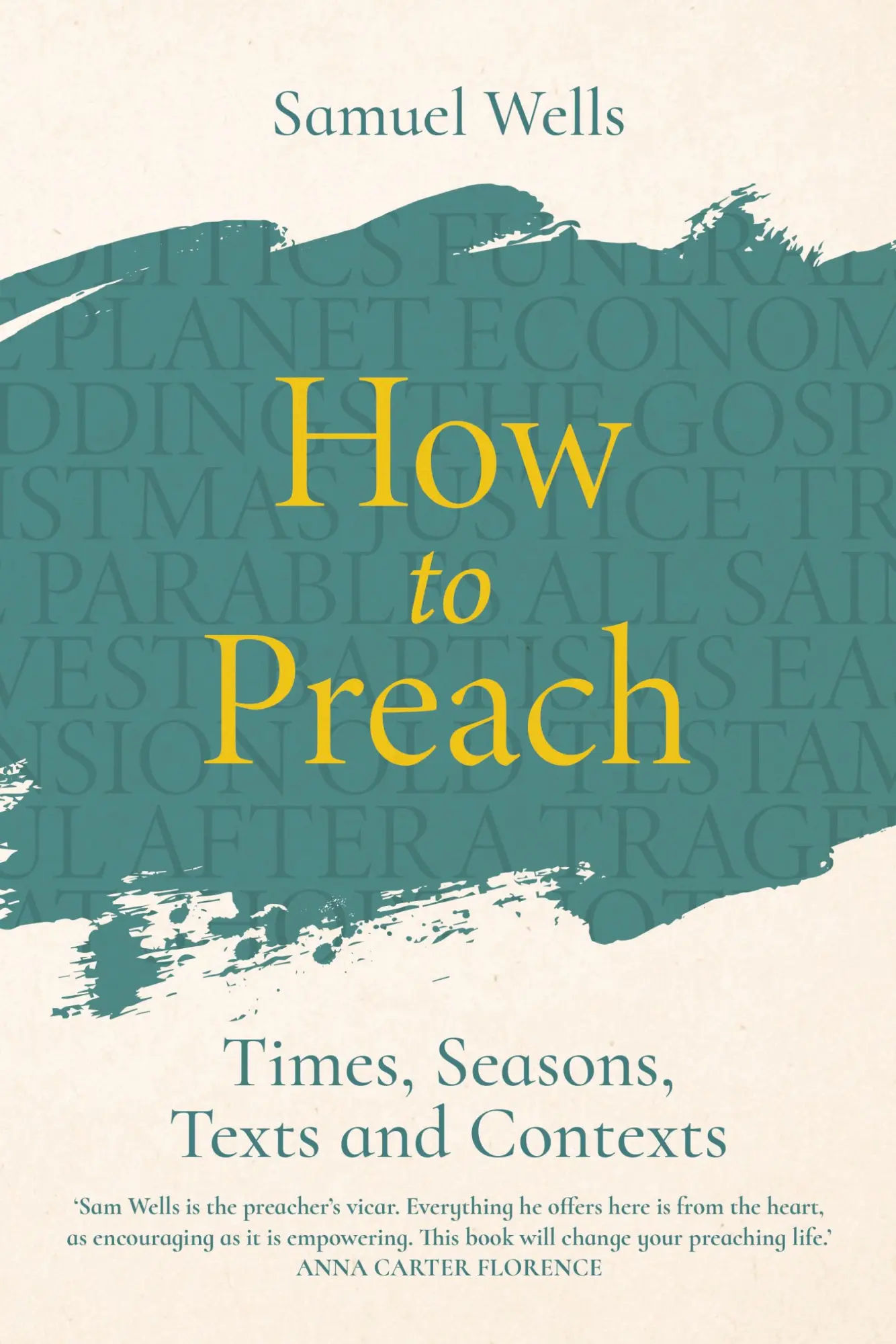 Cover: 9781786225214 | How to Preach | Times, seasons, texts and contexts | Samuel Wells