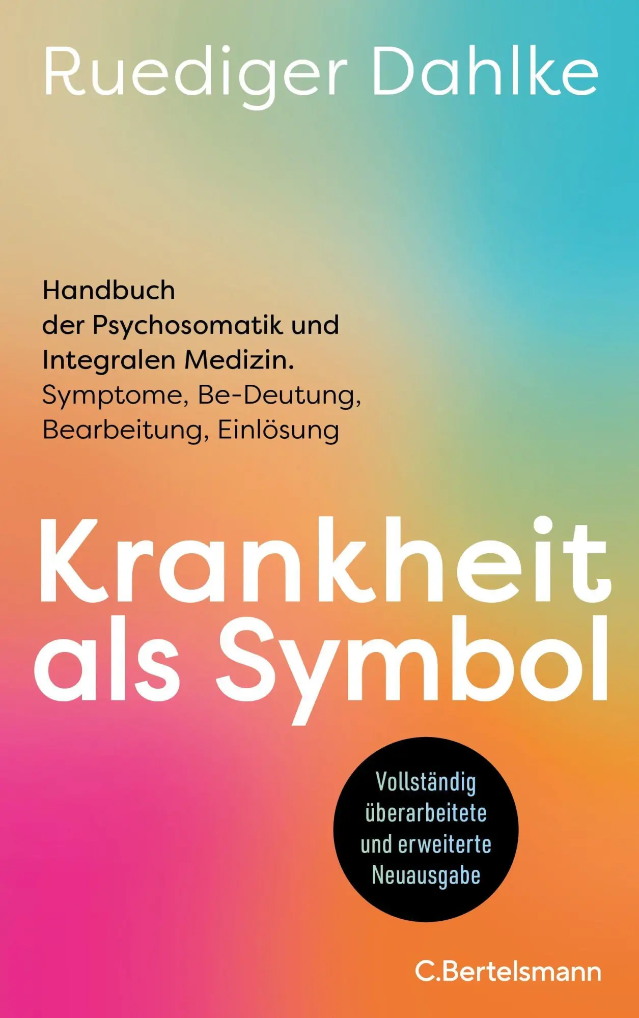 Cover: 9783570105214 | Krankheit als Symbol | Ruediger Dahlke | Buch | 864 S. | Deutsch