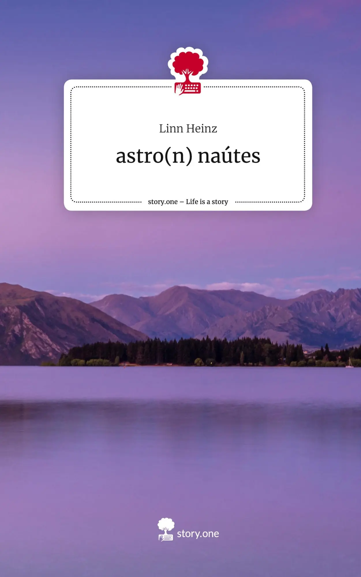 Cover: 9783711535214 | astro(n) naútes. Life is a Story - story.one | Linn Heinz | Buch