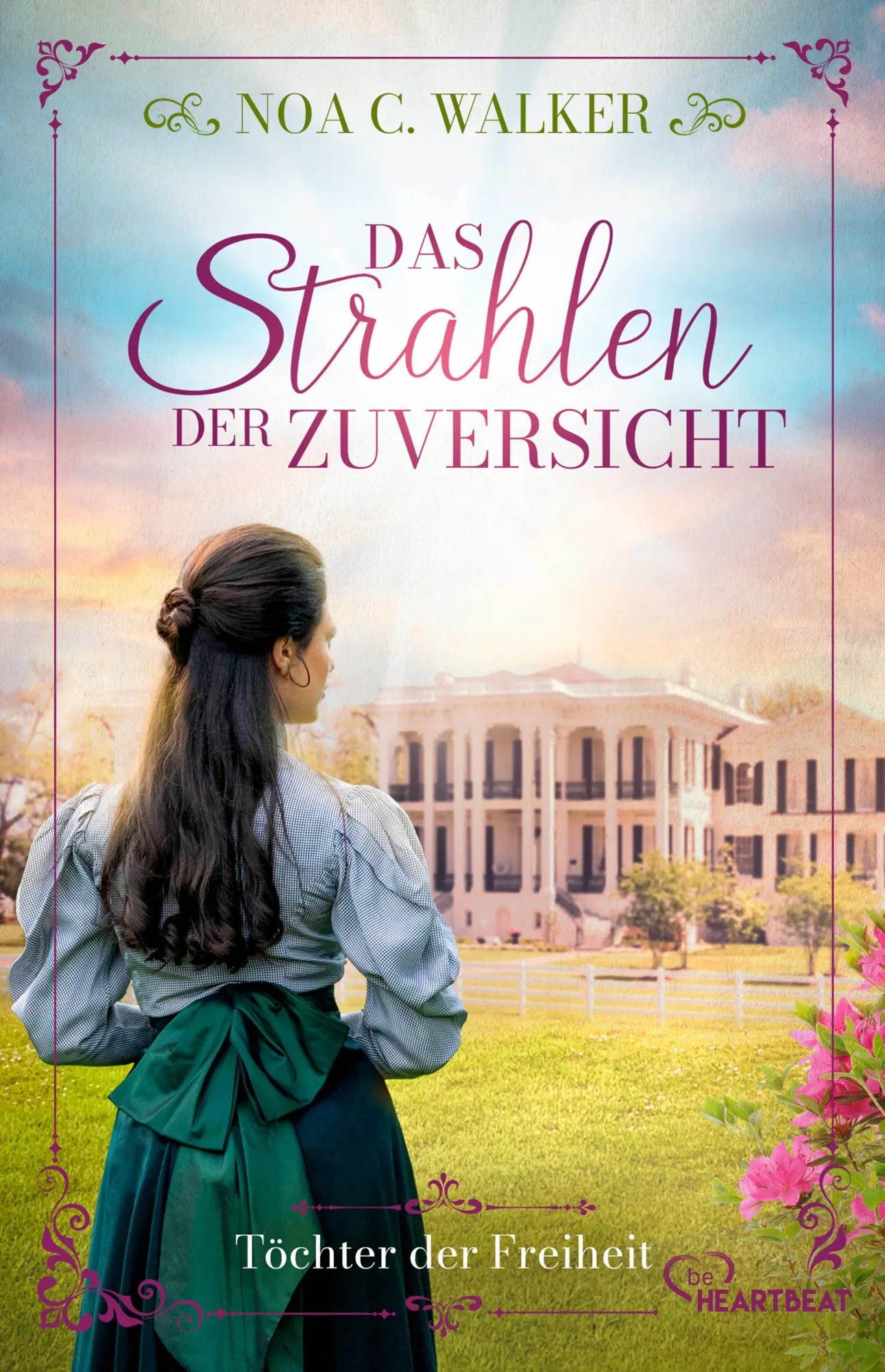 Cover: 9783741305214 | Das Strahlen der Zuversicht - Töchter der Freiheit | Noa C. Walker