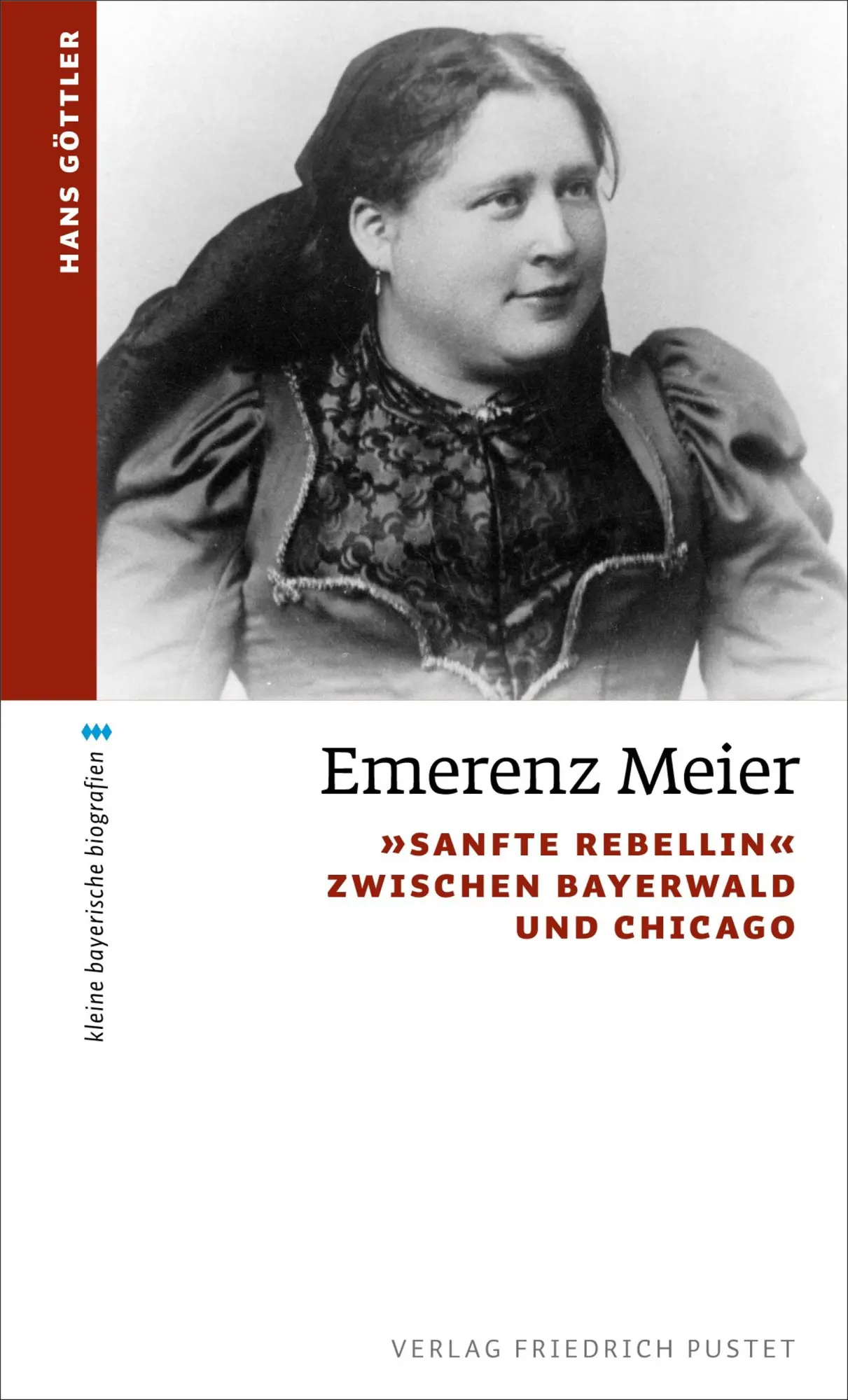 Cover: 9783791735214 | Emerenz Meier | "Sanfte Rebellin" zwischen Bayerwald und Chicago