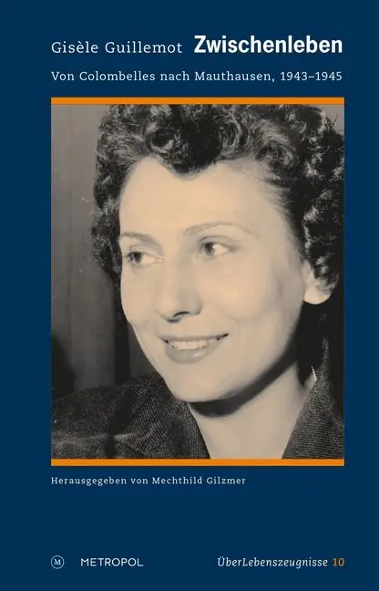 Cover: 9783863315214 | Zwischenleben | Von Colombelles nach Mauthausen, 1943-1945 | Guillemot