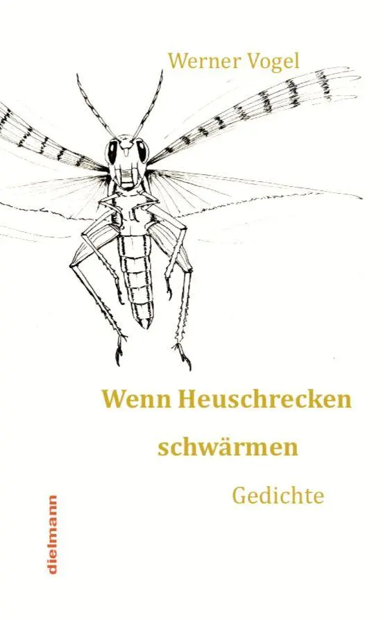Cover: 9783866385214 | Wenn Heuschrecken schwärmen | Gedichte | Werner Vogel | Taschenbuch