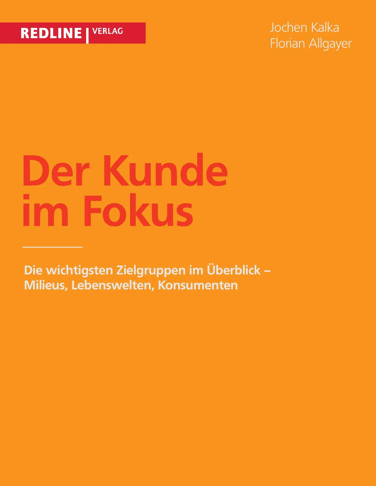 Cover: 9783868815214 | Der Kunde im Fokus | Jochen Kalka (u. a.) | Taschenbuch | 198 S.