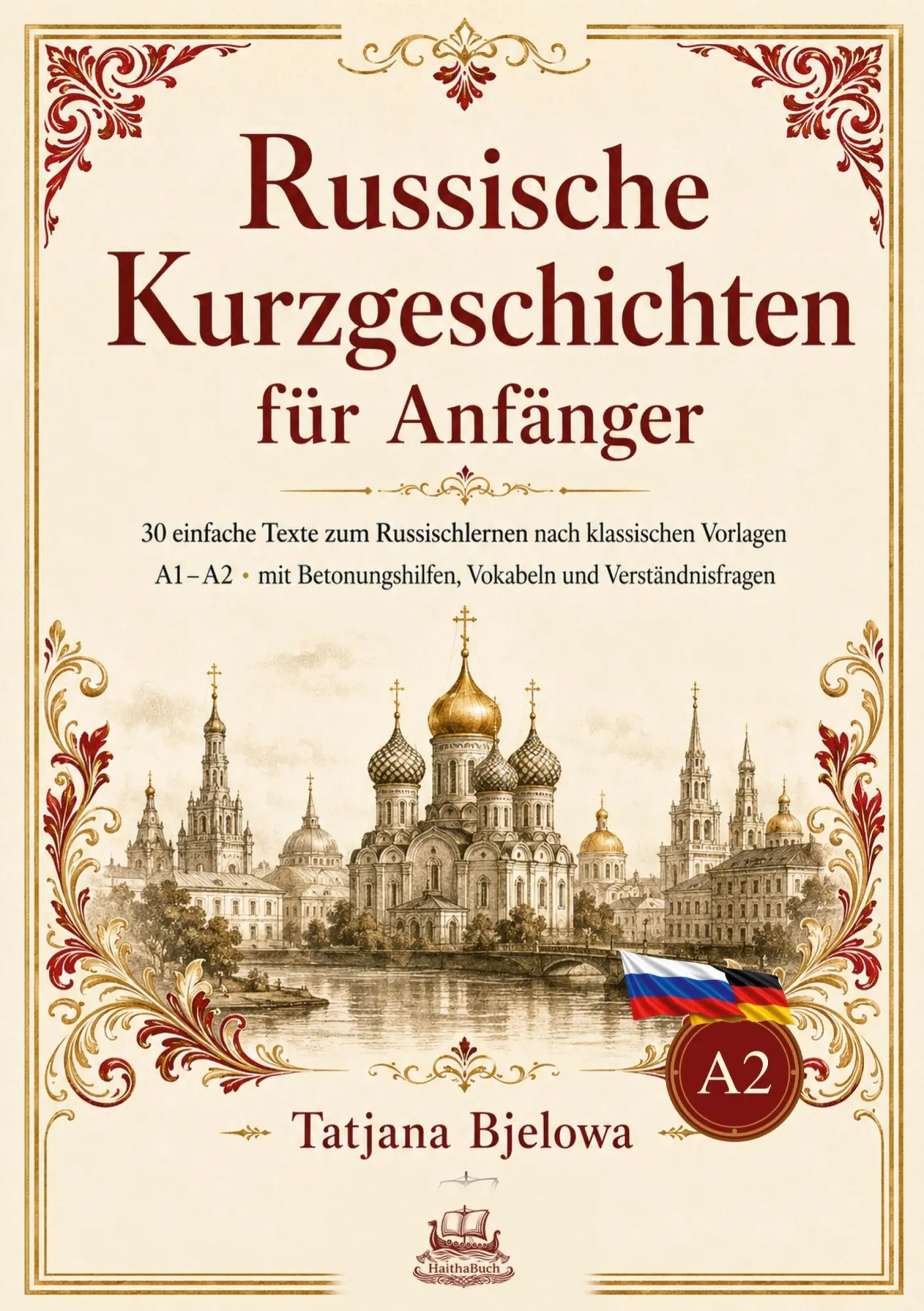 Cover: 9783912745214 | Russische Kurzgeschichten für Anfänger | Tatjana Bjelowa | Taschenbuch