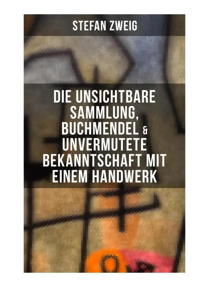 Cover: 9788027255214 | Stefan Zweig: Die unsichtbare Sammlung, Buchmendel &amp; Unvermutete...