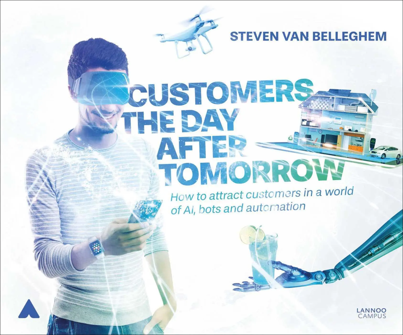 Cover: 9789401445214 | Customers the Day After Tomorrow | Steven Van Belleghem | Taschenbuch