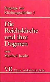 Cover: 9783525335314 | Die Reichskirche und ihre Dogmen | Manfred Jacobs | Taschenbuch | 1987