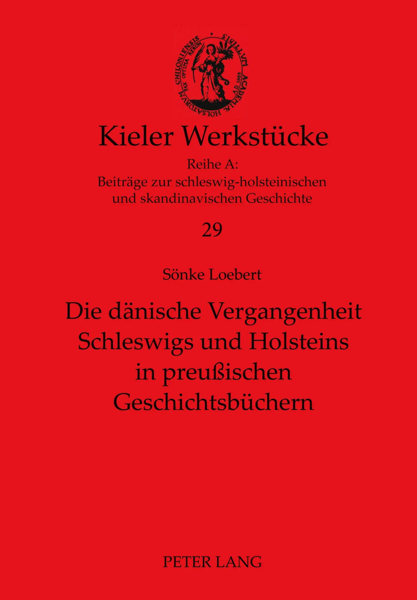 Cover: 9783631575314 | Die dänische Vergangenheit Schleswigs und Holsteins in preußischen...