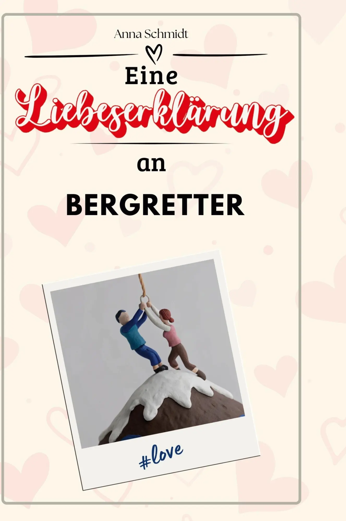 Cover: 9783759145314 | Eine Liebeserklärung an Bergretter | Anna Schmidt | Buch | Deutsch