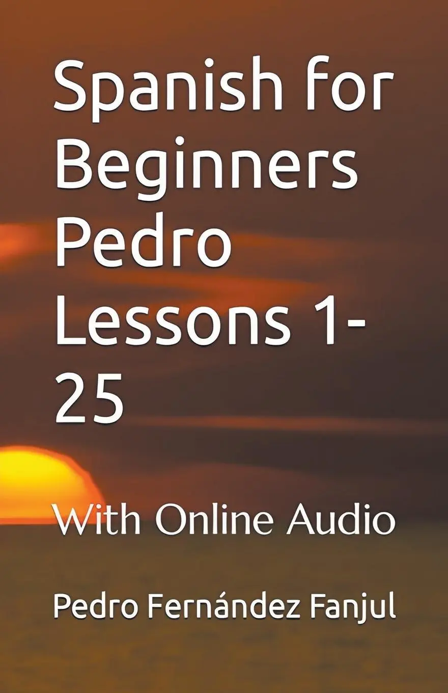 Cover: 9798223015314 | Spanish for Beginners Pedro 1-25 | Pedro Fernández Fanjul | Buch