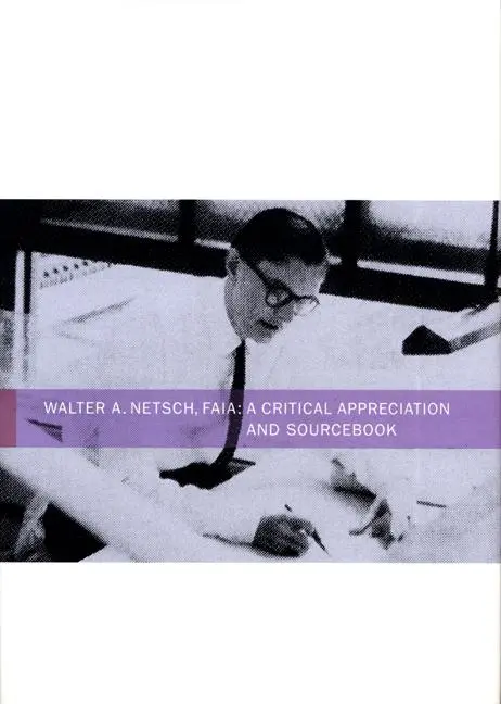 Cover: 9780810125414 | Walter A. Netsch, FAIA: A Critical Appreciation and Sourcebook | Buch