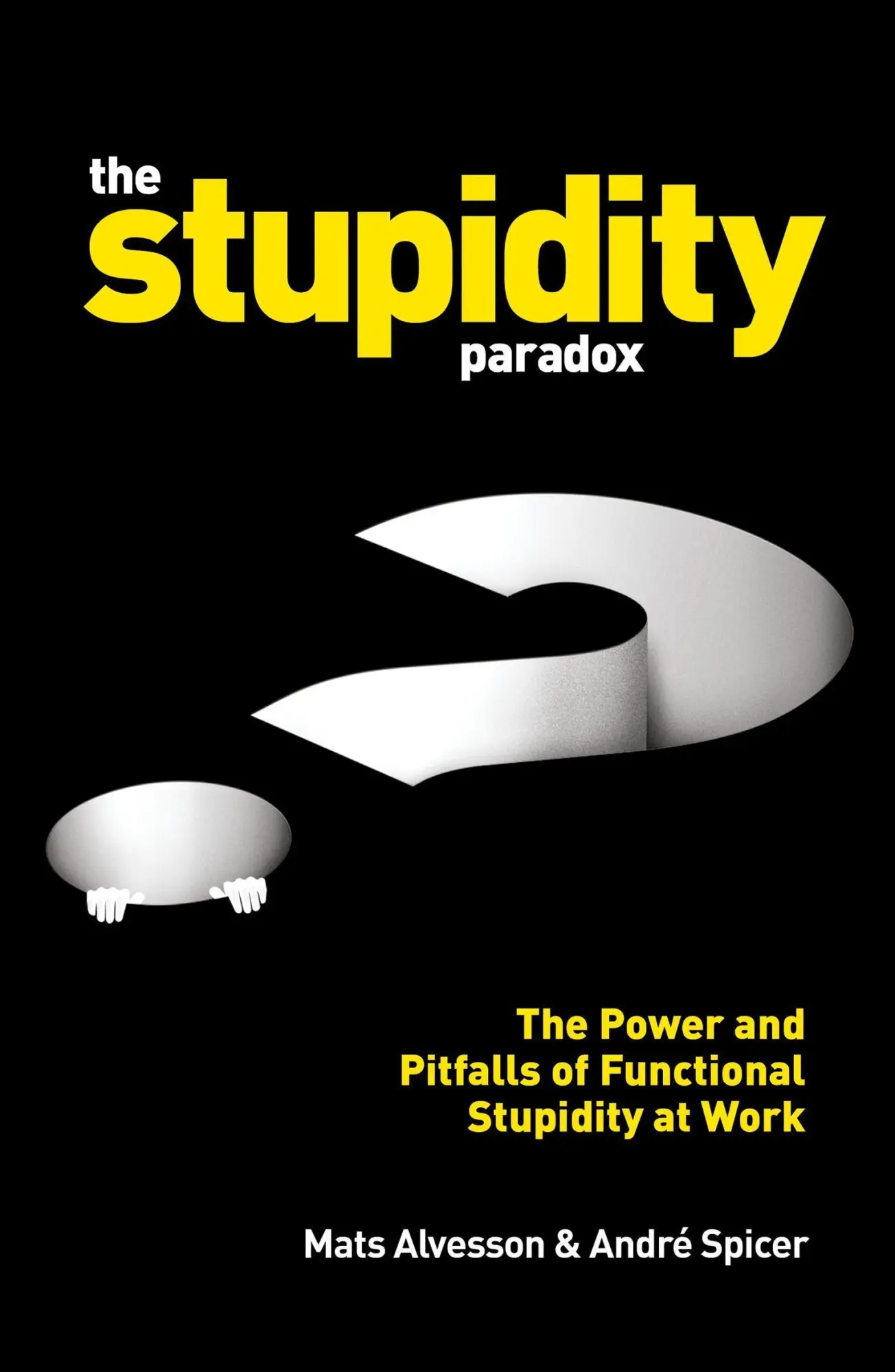 Cover: 9781781255414 | The Stupidity Paradox | Mats Alvesson (u. a.) | Taschenbuch | Englisch