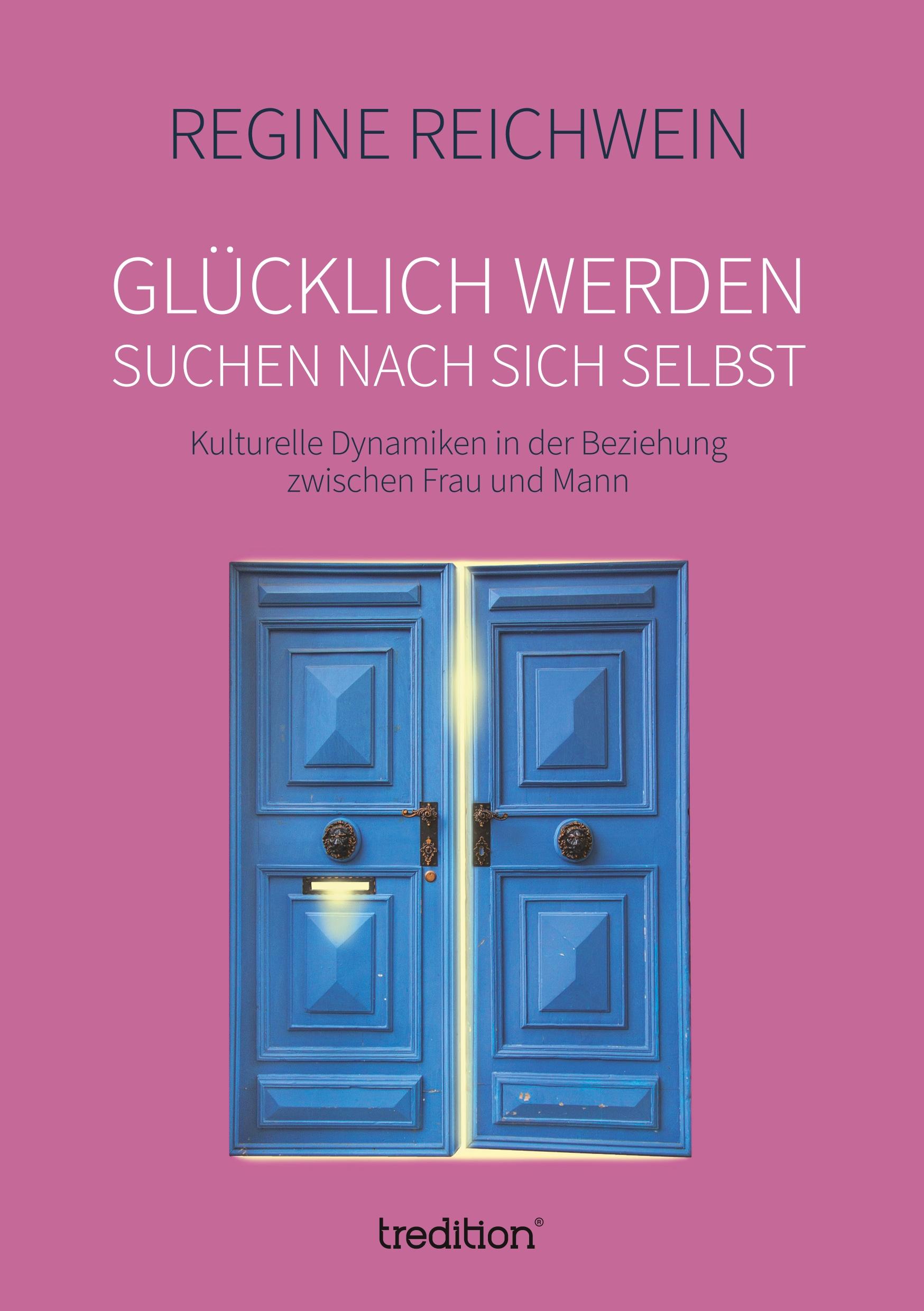 Cover: 9783743985414 | Glücklich werden ¿ suchen nach sich selbst | Regine Reichwein | Buch