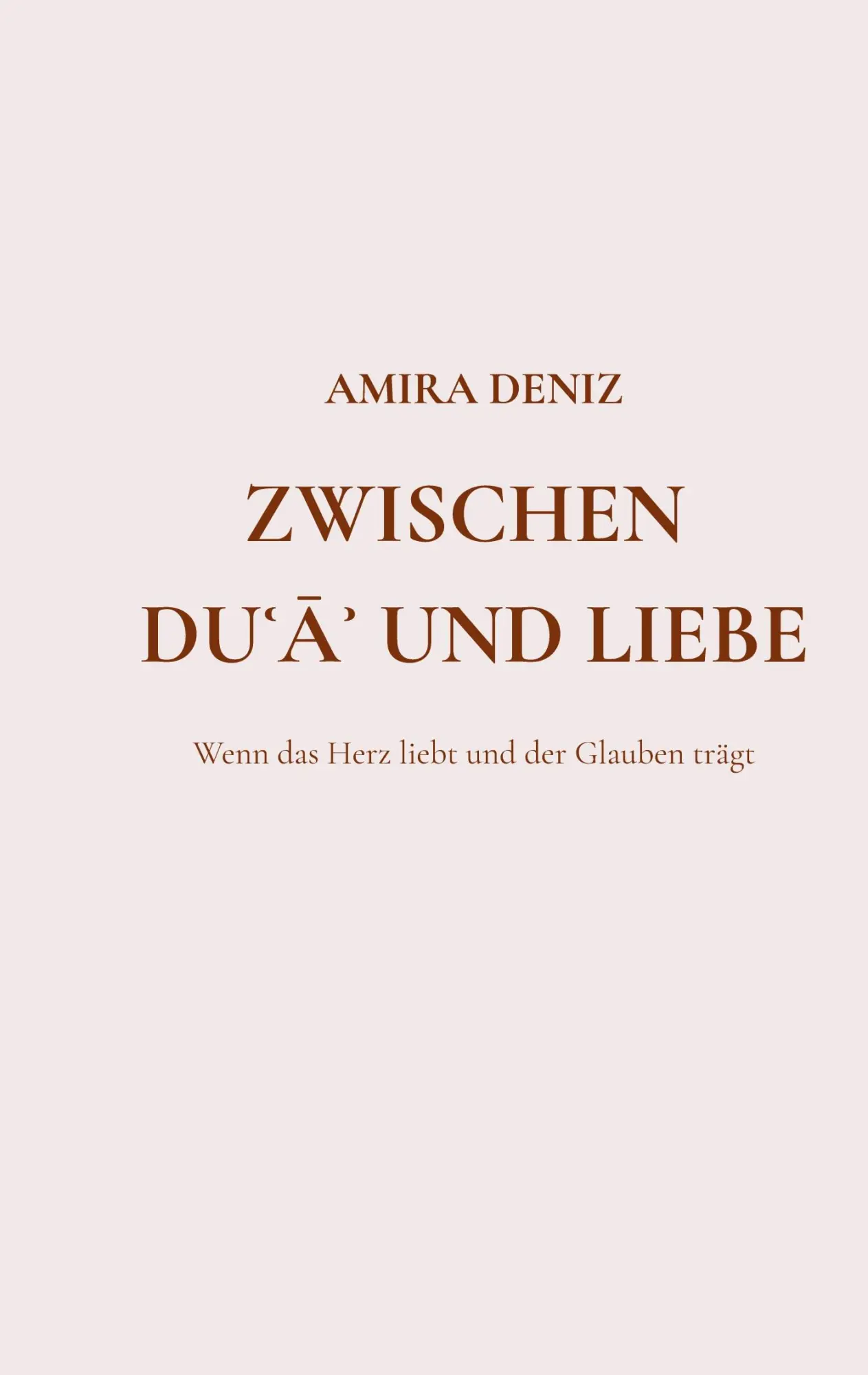 Cover: 9783819215414 | Zwischen Dua und Liebe | Wenn das Herz liebt und der Glauben trägt