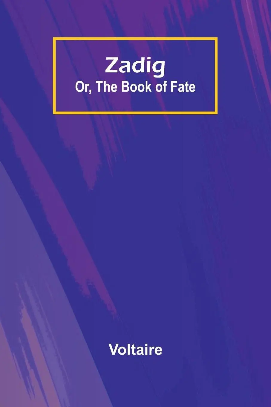 Cover: 9789364735414 | Zadig; Or, The Book of Fate | Voltaire | Taschenbuch | Englisch | 2025