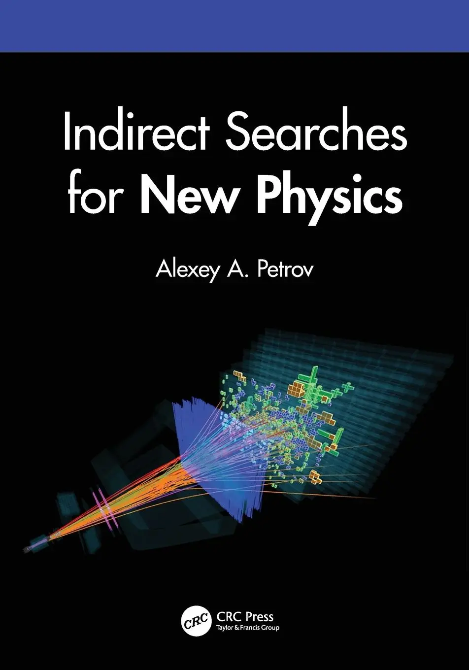 Cover: 9780367765514 | Indirect Searches for New Physics | Alexey A. Petrov | Taschenbuch