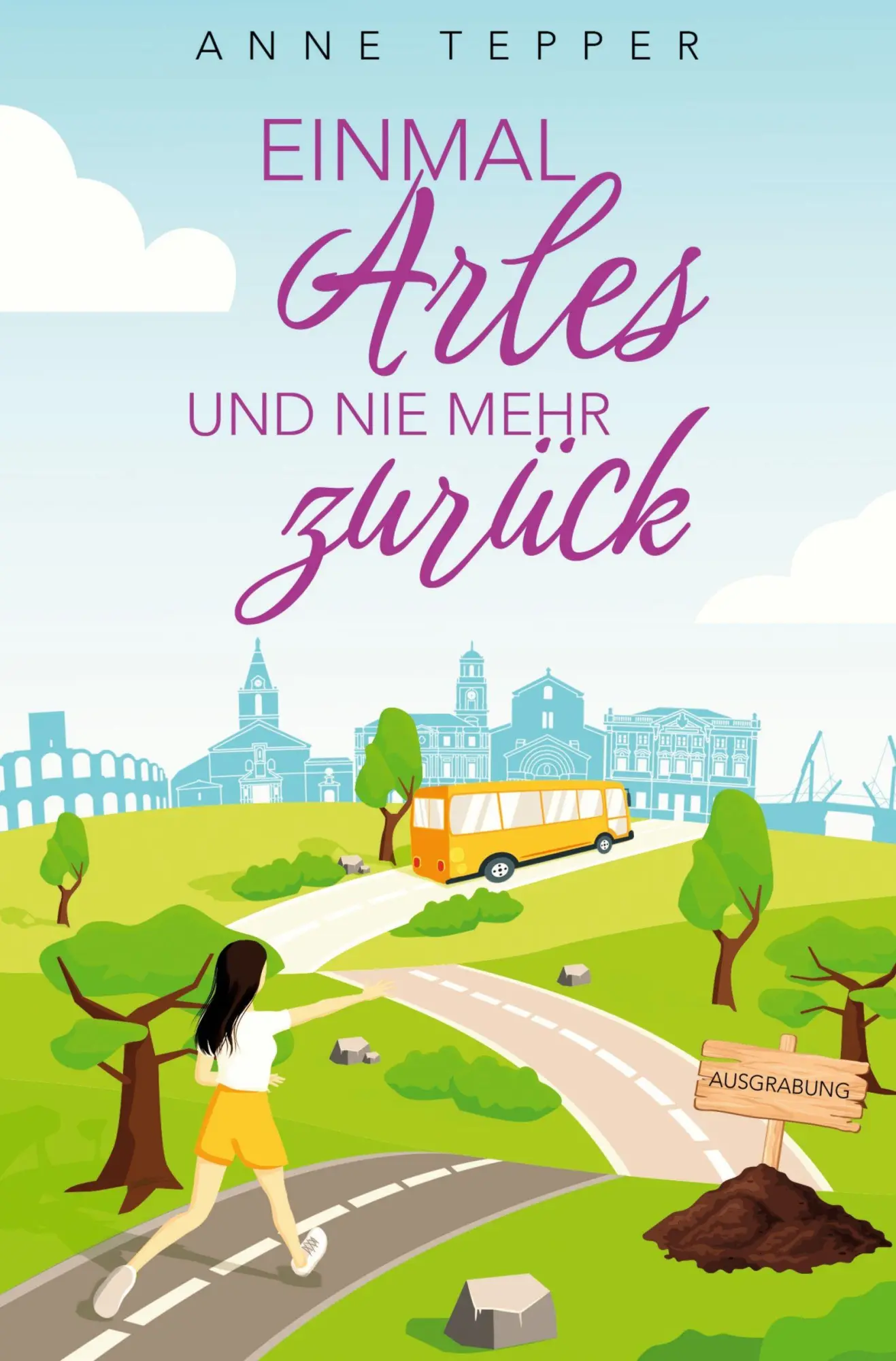 Cover: 9783695605514 | Einmal Arles und nie mehr zurück | Anne Tepper | Taschenbuch | 376 S.
