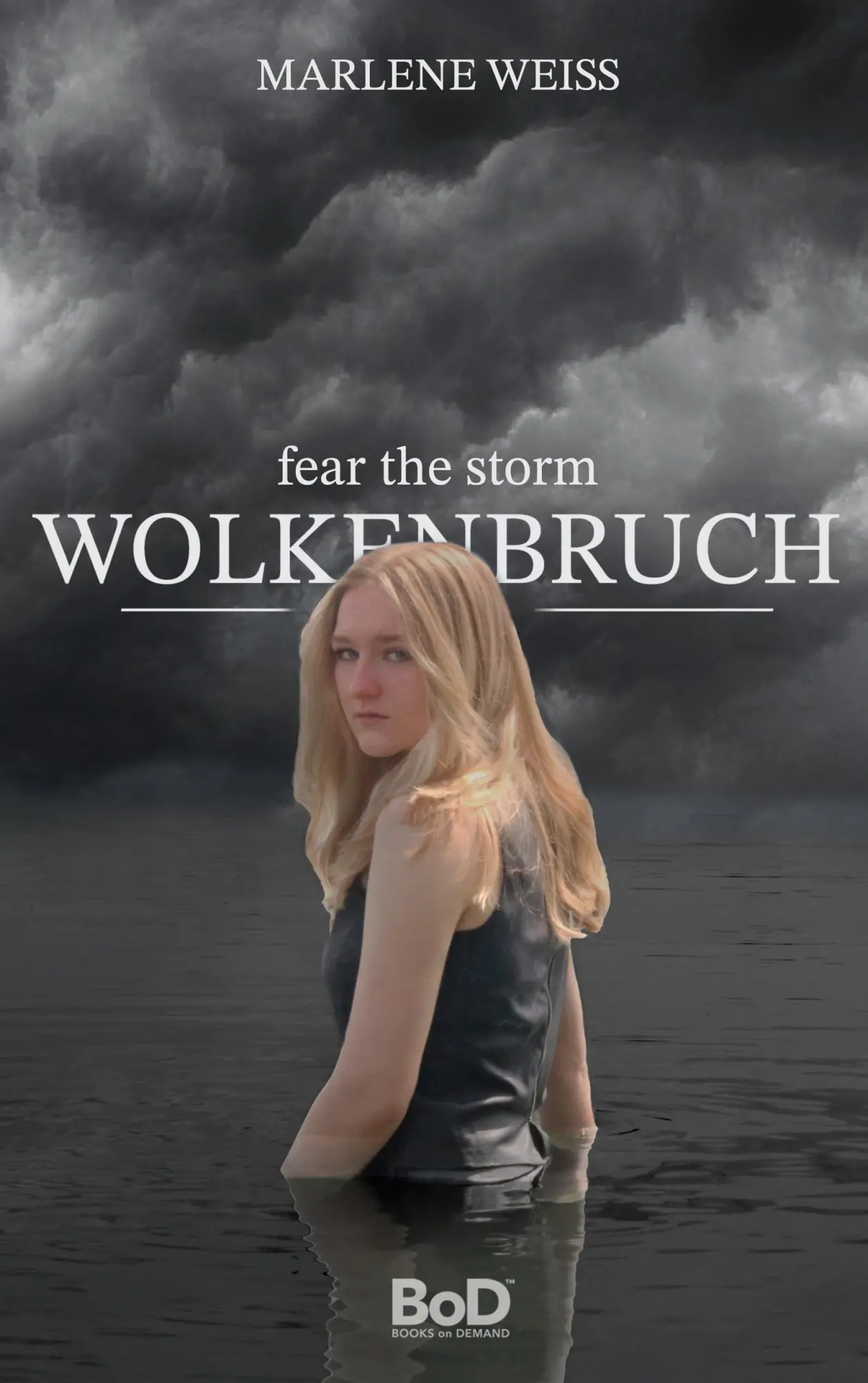 Cover: 9783754315514 | Wolkenbruch | fear the storm | Marlene Weiß | Taschenbuch | Paperback