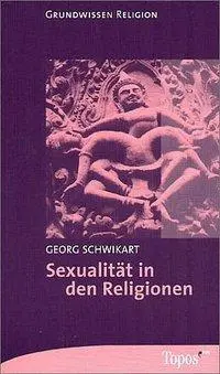 Cover: 9783786785514 | Sexualität in den Religionen | Georg Schwikart | Taschenbuch | 144 S.