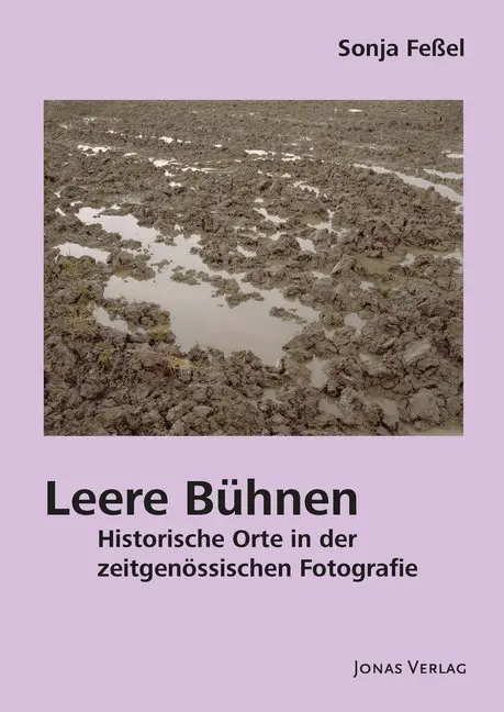 Cover: 9783894455514 | Leere Bühnen | Historische Orte in der zeitgenössischen Fotografie