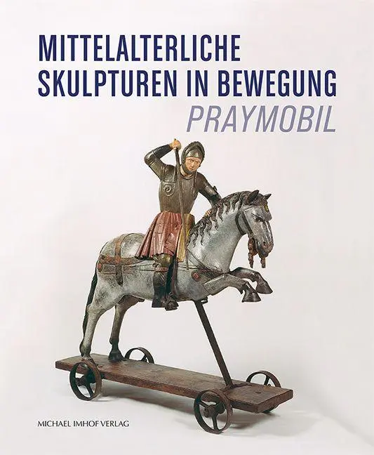 Cover: 9783731915614 | Mittelalterliche Skulpturen in Bewegung | Praymobil | Rief (u. a.)
