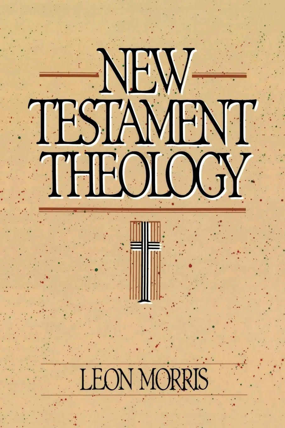 Cover: 9780310455714 | The New Testament Theology | Leon Morris | Taschenbuch | Englisch