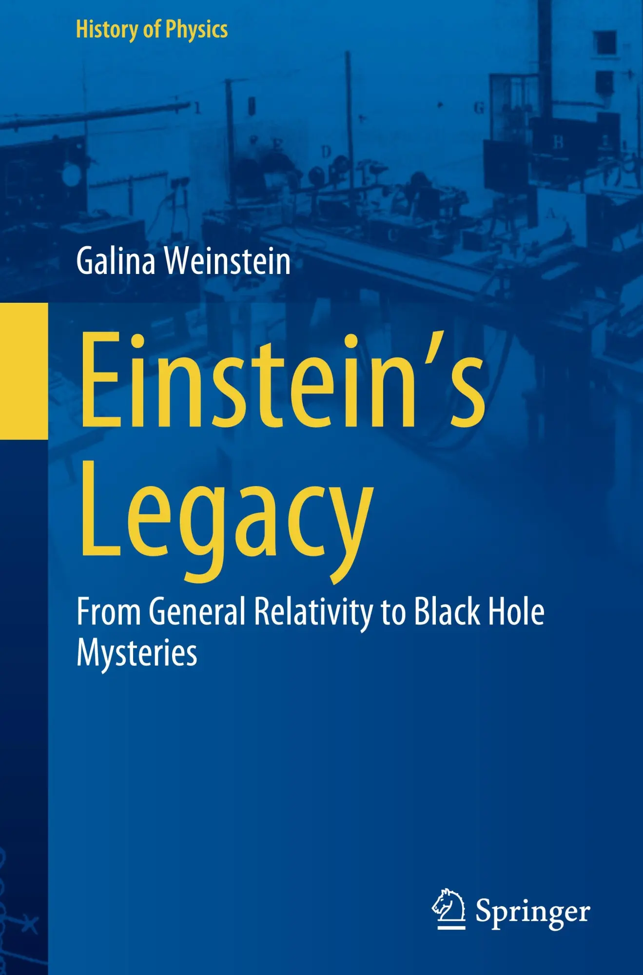 Cover: 9783031735714 | Einstein's Legacy | From General Relativity to Black Hole Mysteries