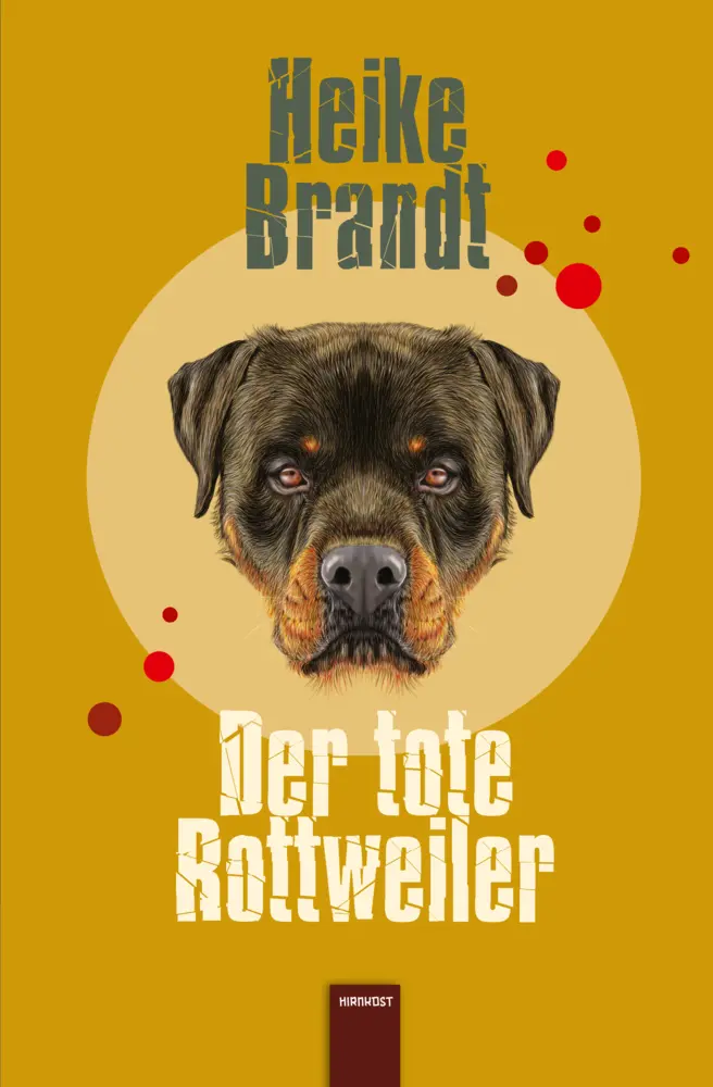 Cover: 9783948675714 | Der tote Rottweiler | Heike Brandt | Buch | 448 S. | Deutsch | 2021