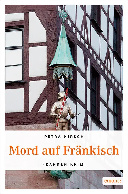 Cover: 9783954515714 | Mord auf Fränkisch | Franken Krimi | Petra Kirsch | Taschenbuch | 2015