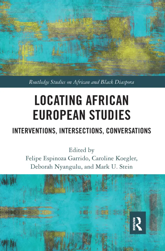 Cover: 9781032085814 | Locating African European Studies | Felipe Espinoza Garrido (u. a.)