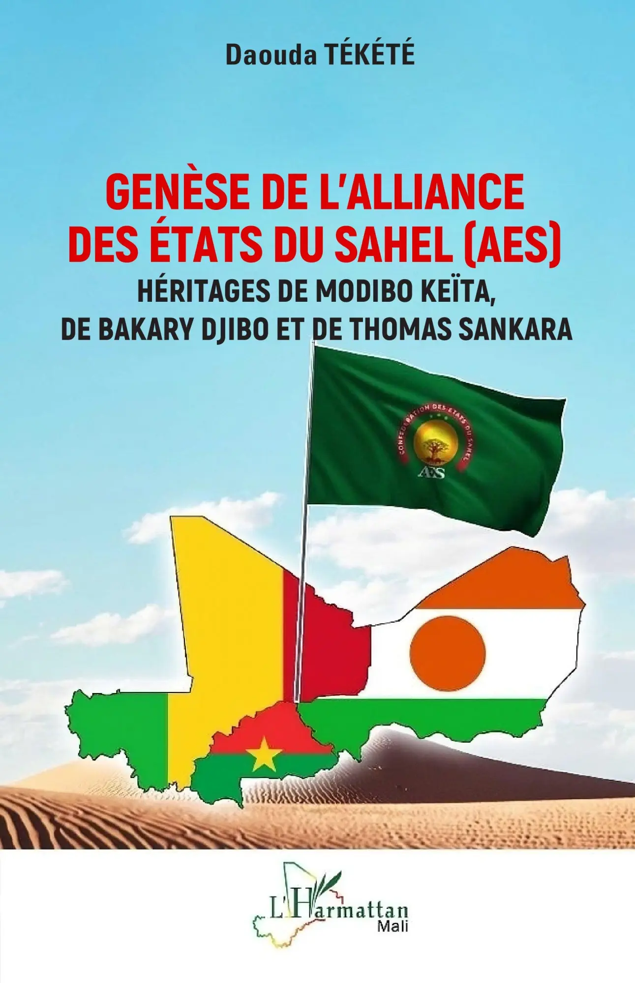Cover: 9782336535814 | Genèse de l'Alliance des États du Sahel (AES) | Daouda Tékété | Buch