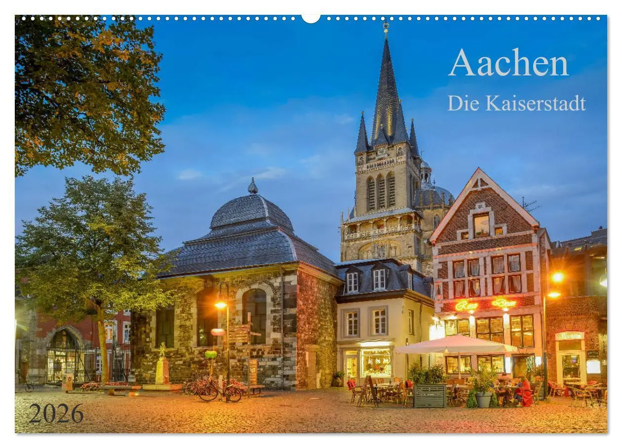 Cover: 9783457765814 | Aachen Die Kaiserstadt (Wandkalender 2026 DIN A2 quer), CALVENDO...