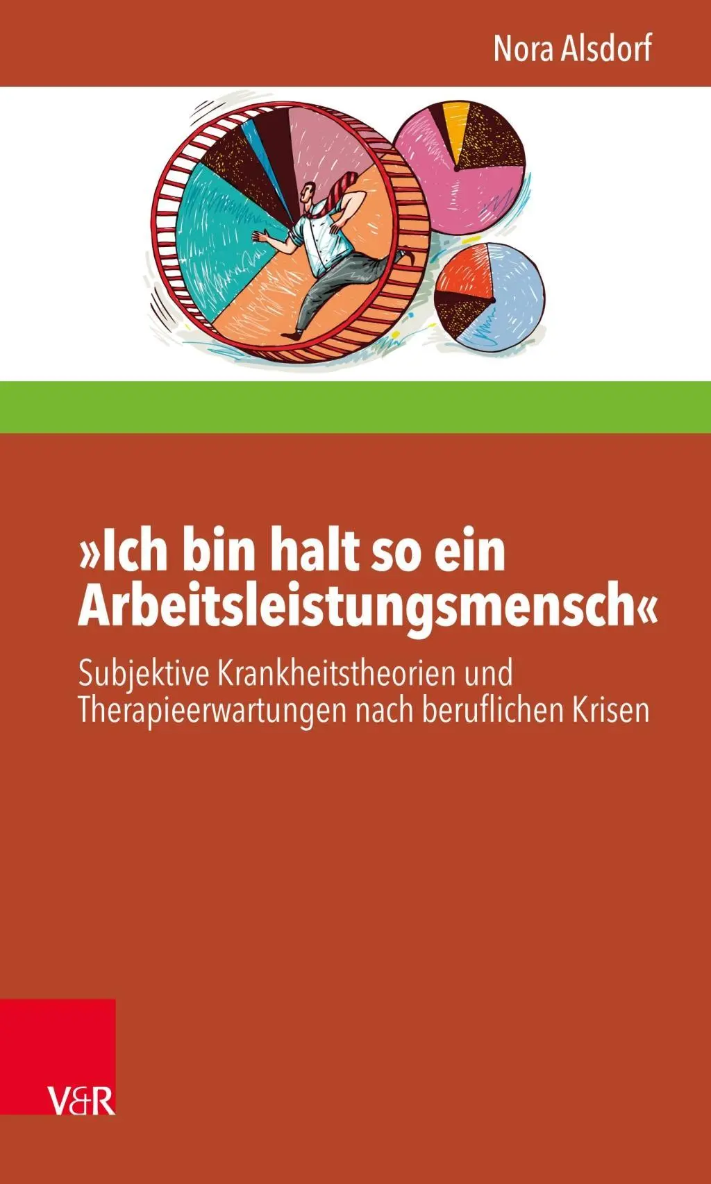 Cover: 9783525455814 | 'Ich bin halt so ein Arbeitsleistungsmensch' | Nora Alsdorf | Buch