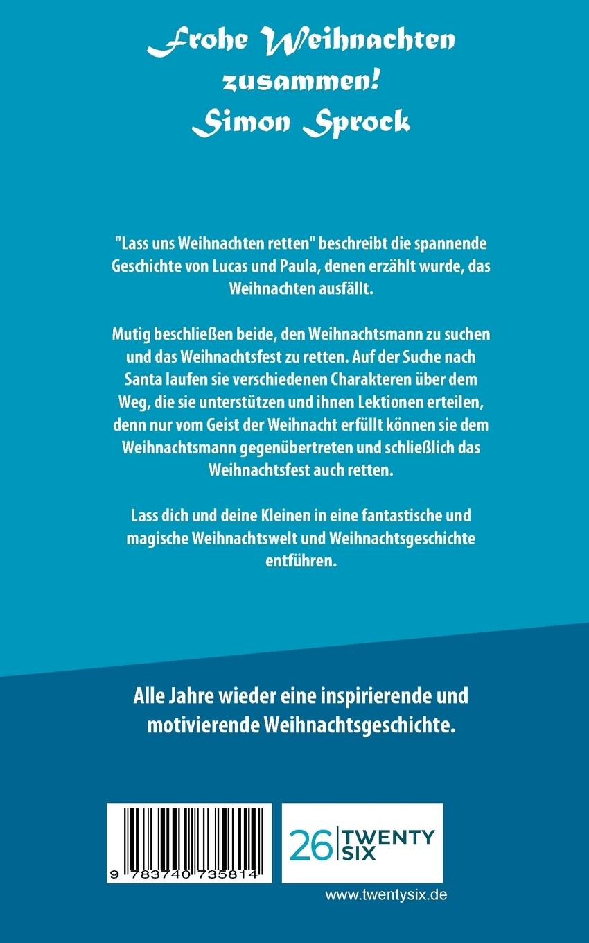 Rückseite: 9783740735814 | Lass uns Weihnachten retten! | Simon Sprock | Taschenbuch | 64 S.