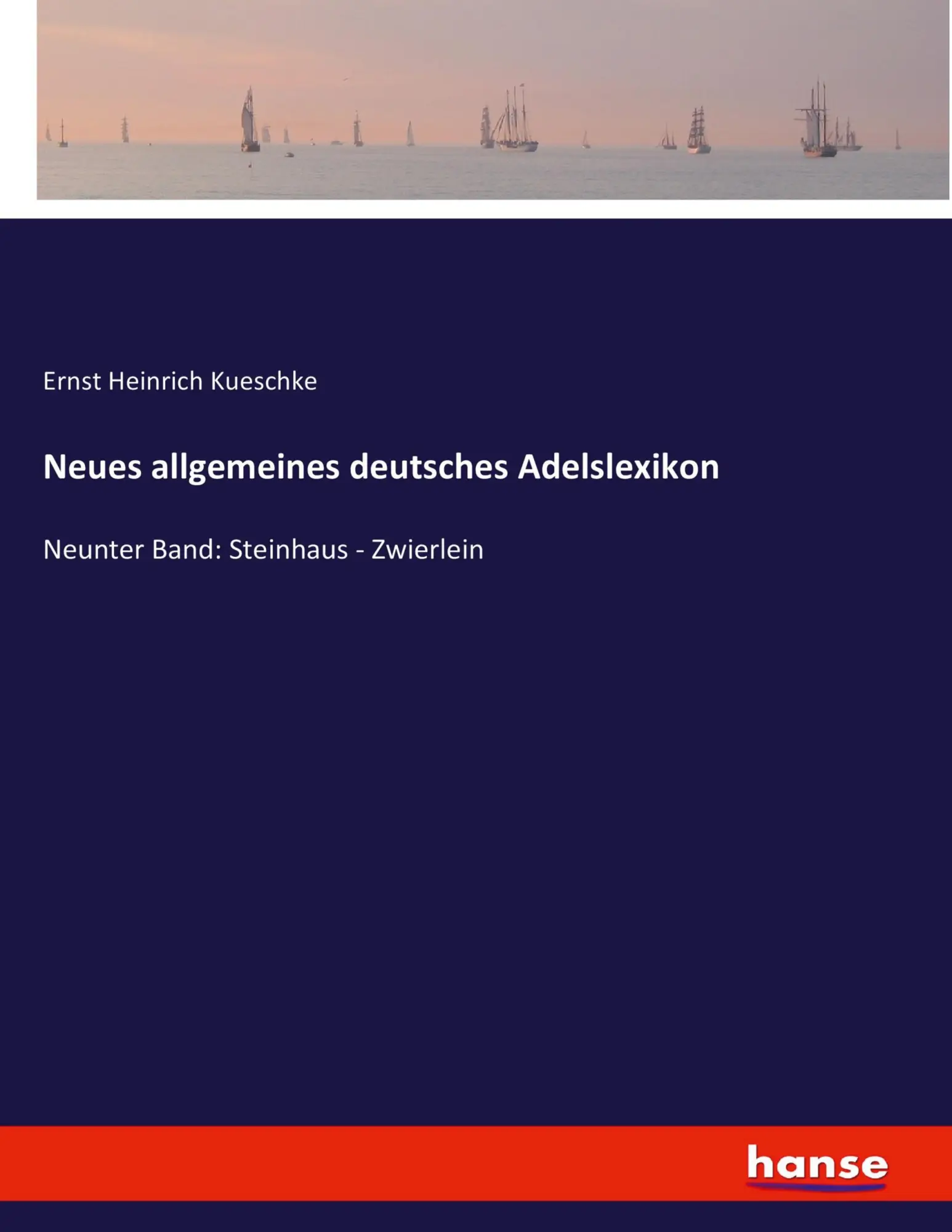 Cover: 9783743495814 | Neues allgemeines deutsches Adelslexikon | Ernst Heinrich Kueschke