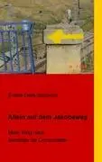 Cover: 9783839145814 | Allein auf dem Jakobsweg | Mein Weg nach Santiago de Compostela | Buch