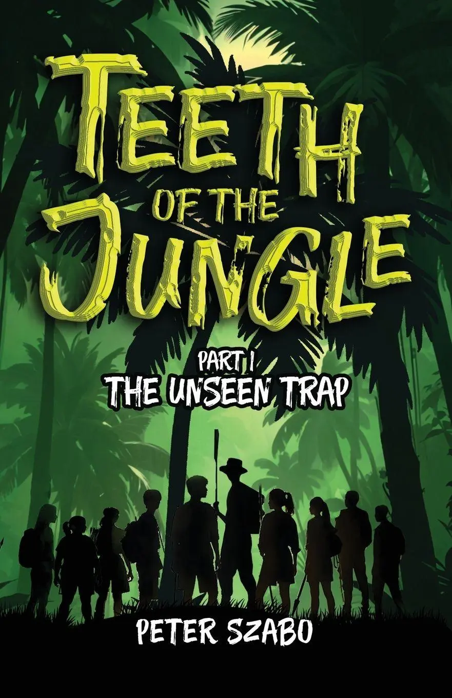 Cover: 9781763795914 | Teeth of the Jungle | The Unseen Trap | Peter Szabo | Taschenbuch