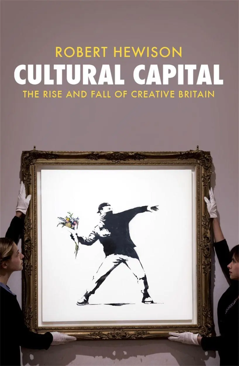 Cover: 9781781685914 | Cultural Capital | The Rise and Fall of Creative Britain | Hewison