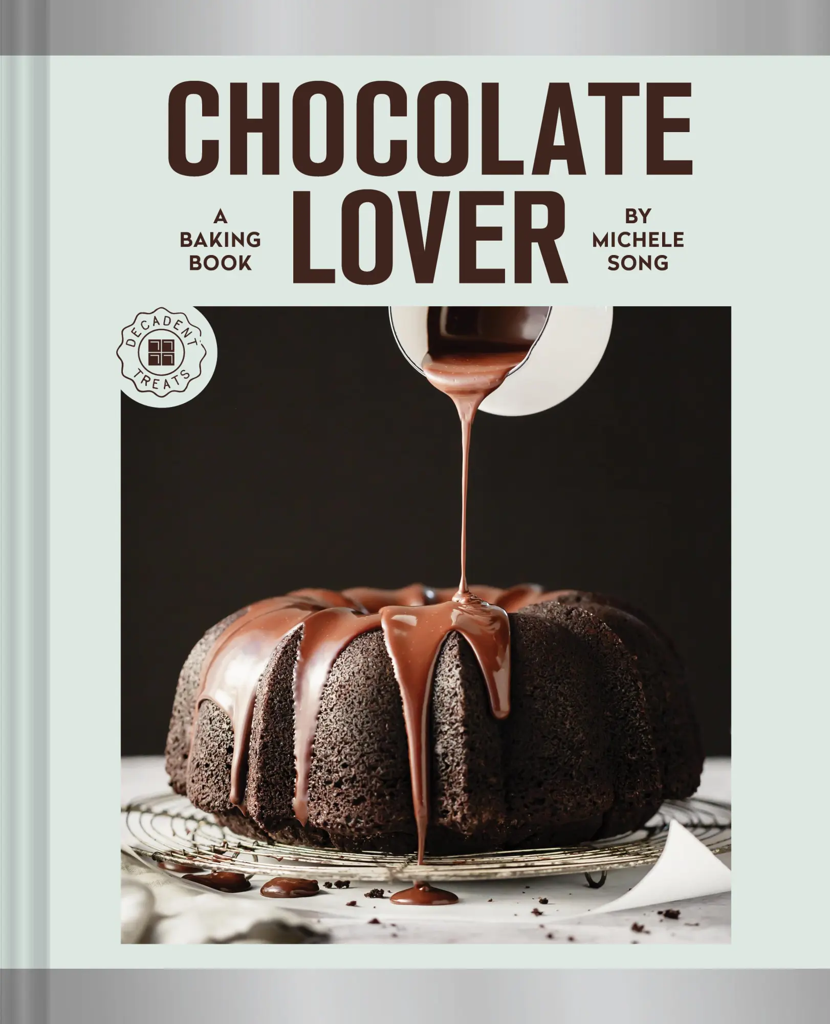 Cover: 9781797215914 | Chocolate Lover | A Baking Book to Satisfy Every Cocoa Craving | Song