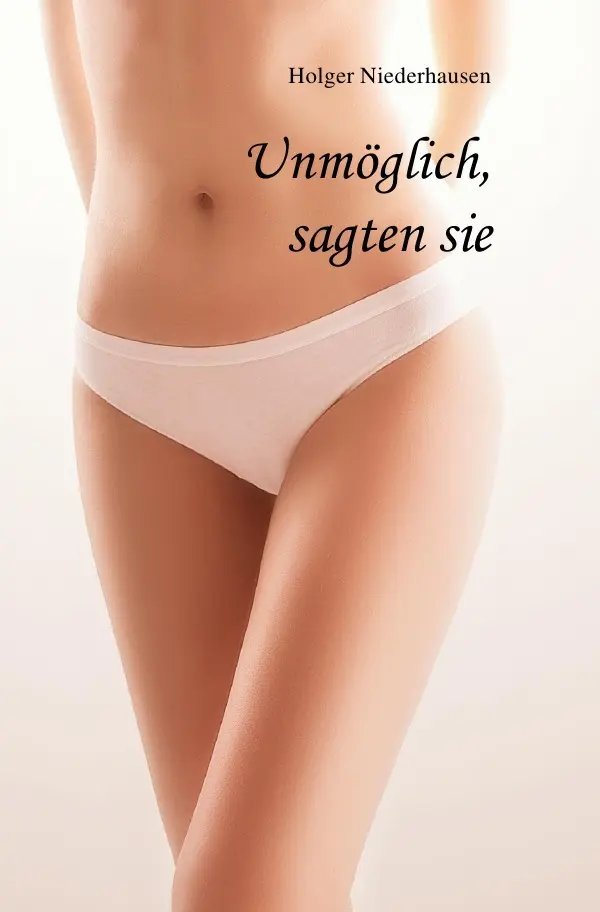 Cover: 9783746765914 | Unmöglich, sagten sie | Holger Niederhausen | Taschenbuch | Deutsch