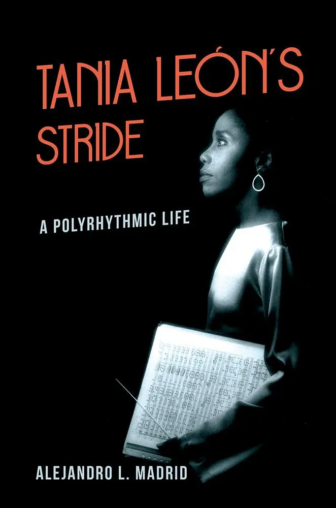 Cover: 9780252086014 | Tania León's Stride | A Polyrhythmic Life | Alejandro L. Madrid | Buch