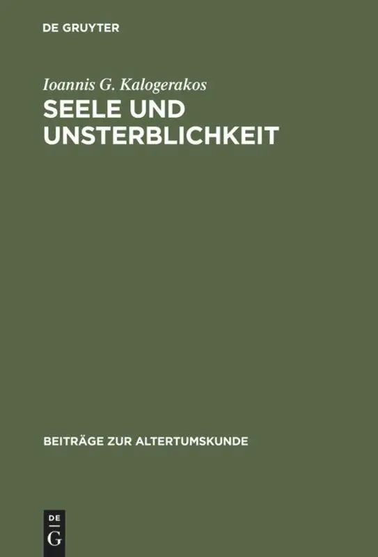 Cover: 9783598776014 | Seele und Unsterblichkeit | Ioannis G. Kalogerakos | Buch | XII | 1996