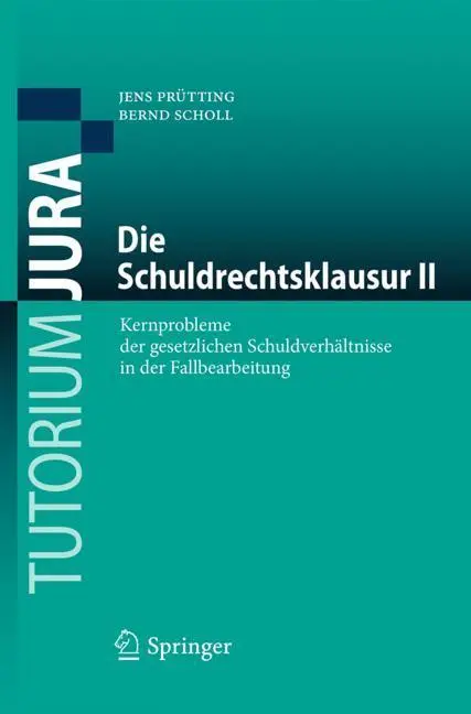 Cover: 9783662576014 | Die Schuldrechtsklausur II | Bernd Scholl (u. a.) | Taschenbuch | xxii