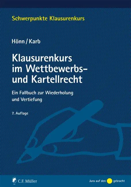 Cover: 9783811446014 | Klausurenkurs im Wettbewerbs- und Kartellrecht | Günther Hönn (u. a.)